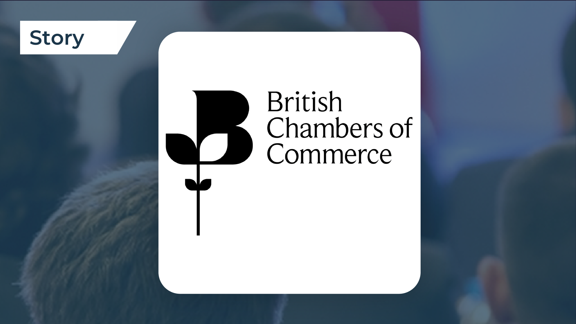 CRM Customer Story British Chambers of
