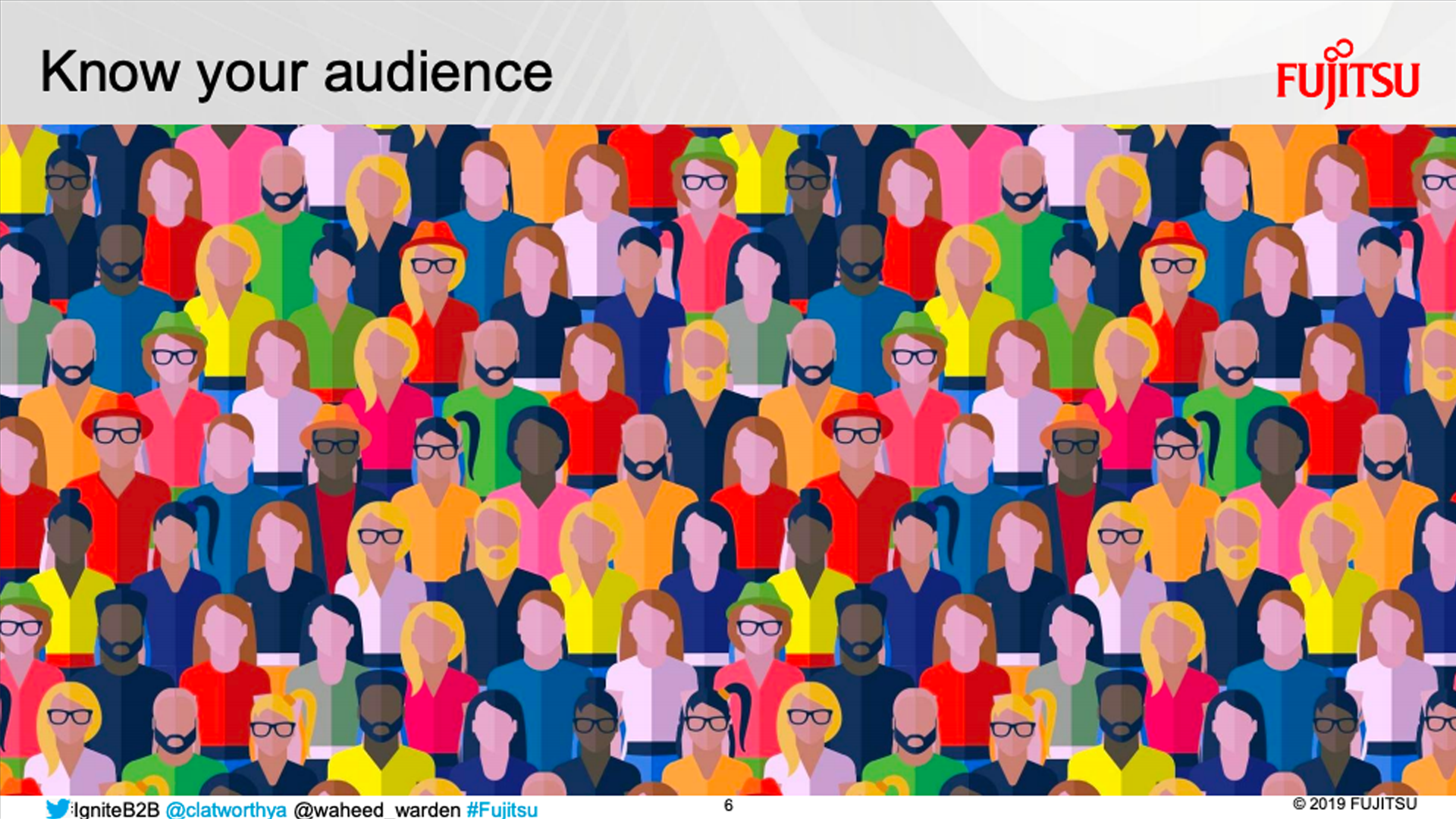 2019 B2B Ignite - Fujitsu presentation slide. Know your audience.